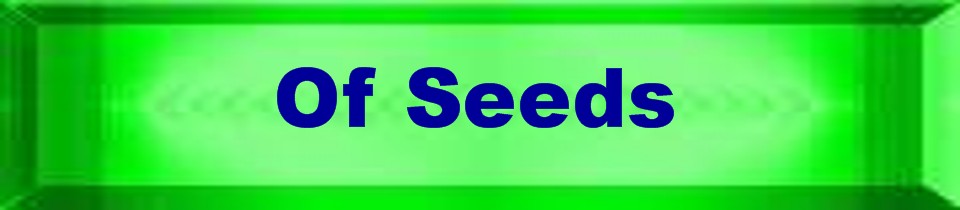 Of Seeds